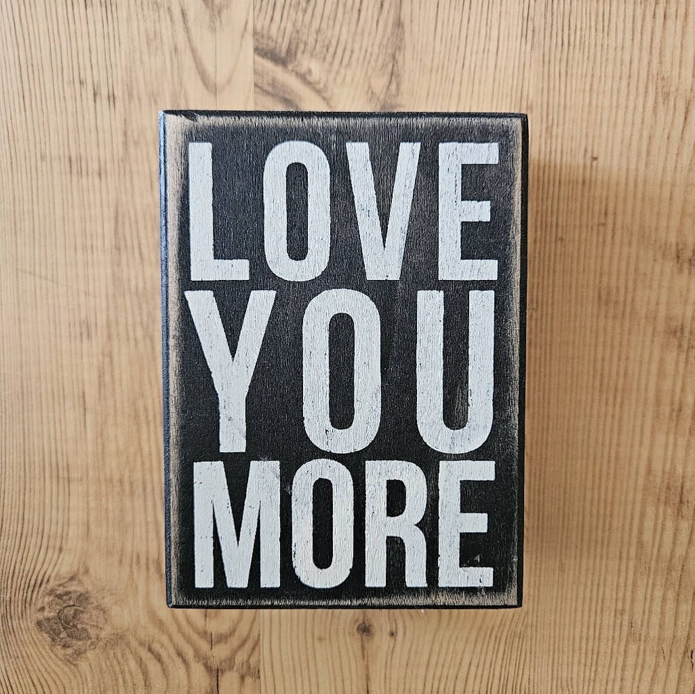 Primitives By Kathy Love You More Box Sign